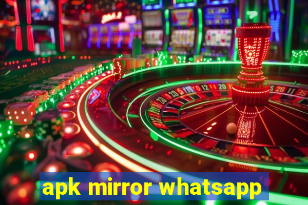 apk mirror whatsapp